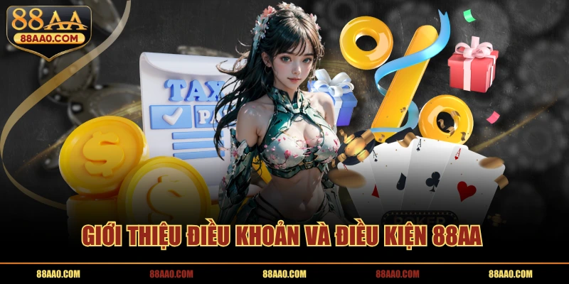 Giới thiệu điều khoản và điều kiện 88AA 