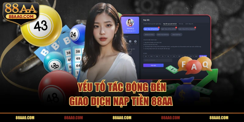 Yếu tố tác động đến giao dịch nạp tiền 88AA